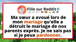 Ma sœur a avoué lors de mon mariage qu'elle a détruit le mariage de nos parents exprès. Je ne...