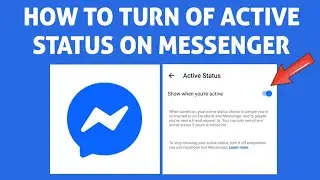 How to Turn Off Active Status On Messenger 2026
