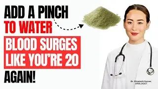 Add THIS to Your Water After 50 (Urologist Explains Blood Flow Secret)