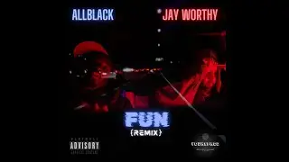 Jay Worthy Ft. ALLBLACK - Fun (Remix) YounsProd