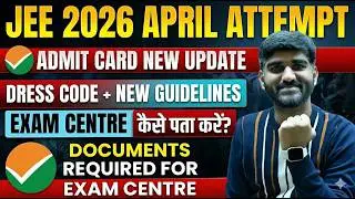 NTA Urgent Update😳 JEE Mains Admit Card |Dress Code|Documents Required For JEE Main Exam Centre 2026