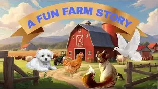 A Fun Farm Story