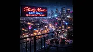 Lofi Mix, Chill Relaxing [Lofi Beats] Study and Relax Music #lofi, #lofihiphop, #relaxingmusic