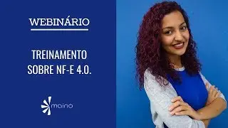 [WEBIN&Aacute;RIO] Treinamento sobre Nf-e (Nota Fiscal eletronica)  4.0