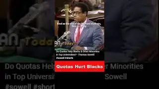 Thomas Sowell Racial Quotas Hurt Minorities