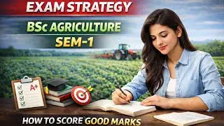 Exam Strategy for BSc Agriculture Sem 1 | How to Score Good Marks | Study Plan