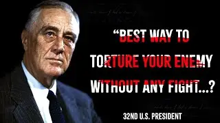 Best Way To Torture Your Enemy Without Any Fight | Fronklin Delano R. Inspiring Quotes About Life