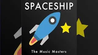 The Music Masters - Spaceship