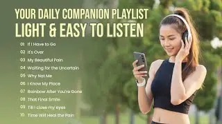 Daily Activity Playlist &ndash; Soft Songs for Any Moment