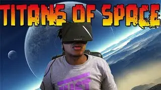 Titans Of Space | Oculus Rift Demo