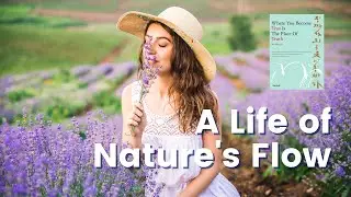A Life of Nature's Flow I Words of Wisdom 🌿   [Bayside Meditation in Queens NYC]