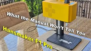 Better Than the Manual: Hansmaker F1 Pro 20W Fiber Laser Review