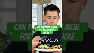 $10 meal from Whole Foods