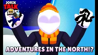 Brawl stars/ Brawl Talk Concept/ Adventures in the north!?/ 2 new brawlers and more...