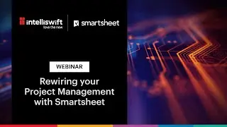 Webinar | Rewiring your Project Management with @Smartsheet