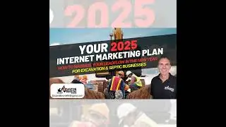 The Ultimate 2025 Internet Marketing Plan For Excavation Businesses And Septic Contractors