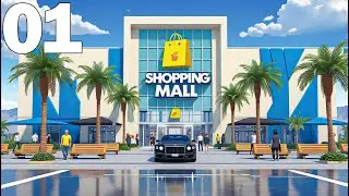 Starting My Own Shopping Mall 🏬 | Shopping Mall Manager Simulator #1
