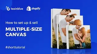 How to Set Up Personalized Canvas in Multiple Sizes on Shopify | Sell Personalized Wall Art (P2)