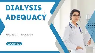 kt/v // what is  URR  // Adequacy of Dialysis