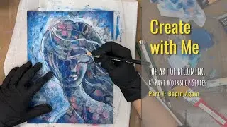 Begin Again An Intuitive Mixed Media Painting Session