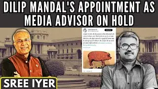 Dilip Mandal's appointment as Media Advisor on Hold - Good or Bad