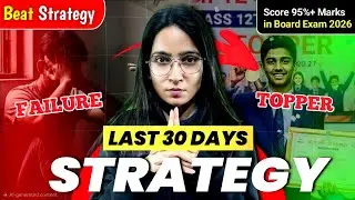 Last 30 Days Strategy for Class 10 CBSE Board Exam 2026 | Score 95%+ 🔥