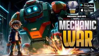 Mechanic War: Idle RPG - Gameplay Walkthrough Part 1 , ANDROID, iOS