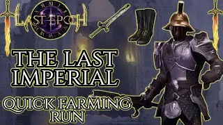 Last Epoch: Walkthrough PT6 - The Last Imperial - Farming Run
