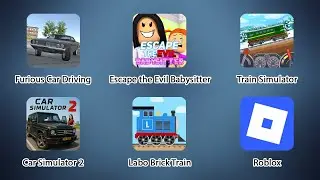 Train Simulator, Car Simulator 2, Escape the Evil Babysitter, Furious Car Driving, Labo Brick Train