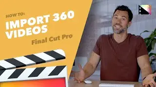 How to Import 360&deg; Video in Final Cut Pro X