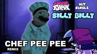 FNF - Hit Single - Silly Billy - Chef Pee Pee Remix