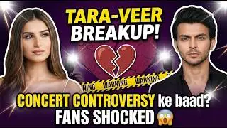 Tara Sutaria Veer Pahariya Relationship Update | Breakup News Explained