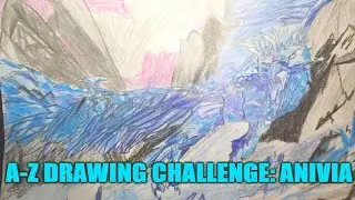 A-Z Drawing Challenge: Anivia, the Cryophoenix