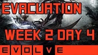 Evolve - Evacuation Support Week Day 4