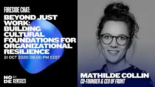 Mathilde Collin - Beyond Just Work: Building Cultural Foundations for Organizational Resilience