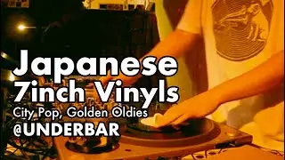 Japanese 7inch Vinyls: City Pop, Golden Oldies mix @UNDERBAR