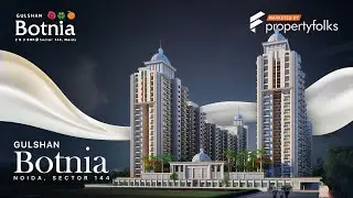 Gulshan Botnia  Sector 144 Noida | 2/3 BHK Ready To Move Apartments | Property Folks