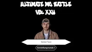 Senior Taco| Vorstellungsrunde 1 | Ultimate MC Battle XXII
