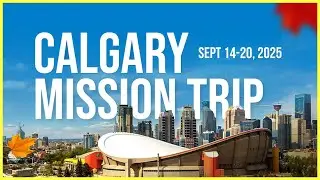 Historic Mission to Calgary | Sept. 14-20 with Streams of Light