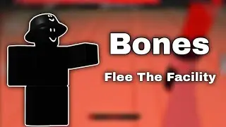 Flee The Facility Montage - Bones