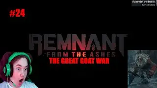 The Great Goat War | Remnant From The Ashes #24