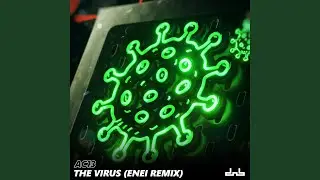The Virus (Enei Remix)