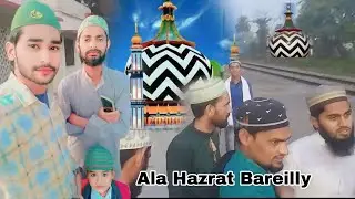 Ala hazrat bareilly Mazar Sharif🌃 || Salman Roys || #AlaHazrat #Bareilly