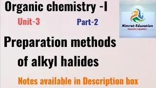 Preparation methods for Alkyl Halides ll organic chemistry ll unit 3