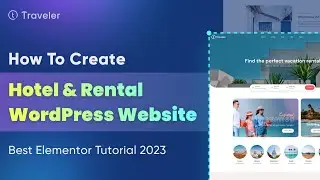 How to Create Rental WordPress Website with Traveler theme (Best Elementor Tutorial)