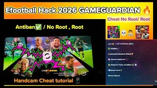 Hack Efootball 2026⚽🏆(  New Mod Gameguardian Script No Root/Root) // HANDCAM💀