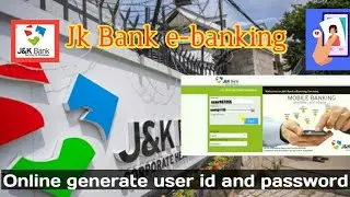 JK Bank E-banking online generate user id & password