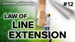Law 12 - The Law Of Extension - The 22 Immutable Laws Of Marketing