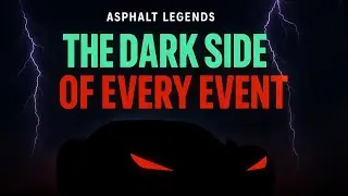 Темная сторона каждого события в Asphalt Legends...