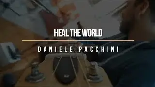 Heal The World - Cover by Daniele Pacchini - Chitarra Lab